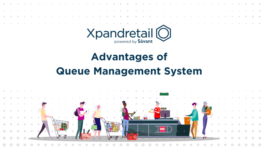 Advantages of Queue Management System